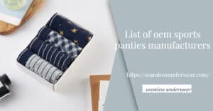 List of oem sports panties manufacturers